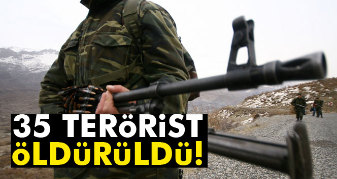 TSK: \'35 terörist öldürüldü\'